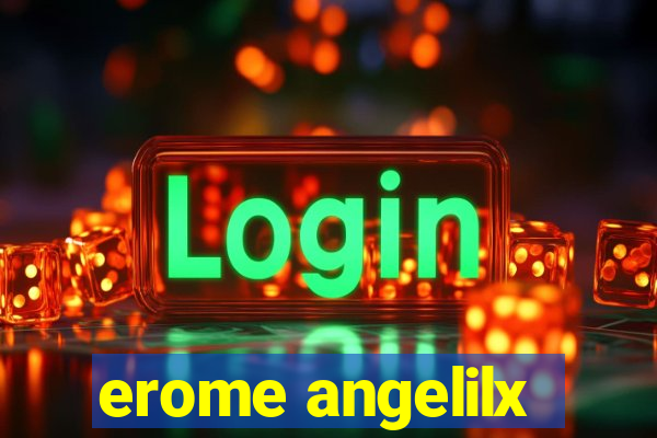 erome angelilx